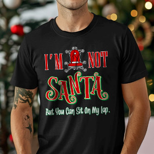 T-shirt Je ne suis pas le Père Noël mais vous pouvez vous 