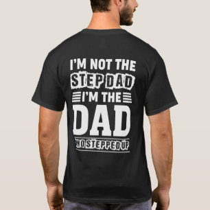 T-shirt Je ne suis pas le Stepdad - je suis le papa qui a 