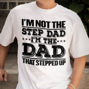 T-shirt Je ne suis pas l'étape Papa Je suis le papa Drôle