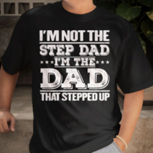 T-shirt Je ne suis pas l'étape Papa Je suis le papa qui a 