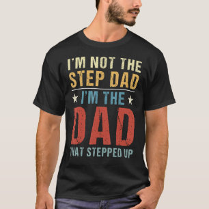T-shirt Je ne suis pas l'étape Papa, je suis le papa qui s
