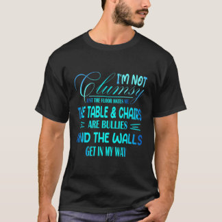 T-shirt Je Ne Suis Pas Maladroit Sarcastique Femmes Hommes