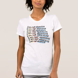 T-shirt Je ne suis pas obsédant