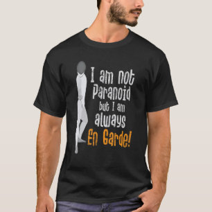 T-shirt Je Ne Suis Pas Paranoïaque Mais Je Suis Toujours E