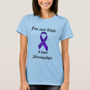 T-shirt Je ne suis pas paresseux. J'ai la fibromyalgie -