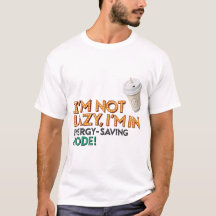 T-shirt Je ne suis pas paresseux, je suis en mode