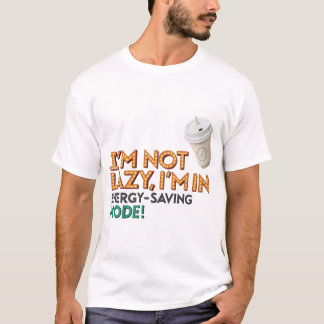 T-shirt Je ne suis pas paresseux, je suis en mode