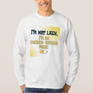 T-shirt Je ne suis pas paresseux, je suis en mode Économie