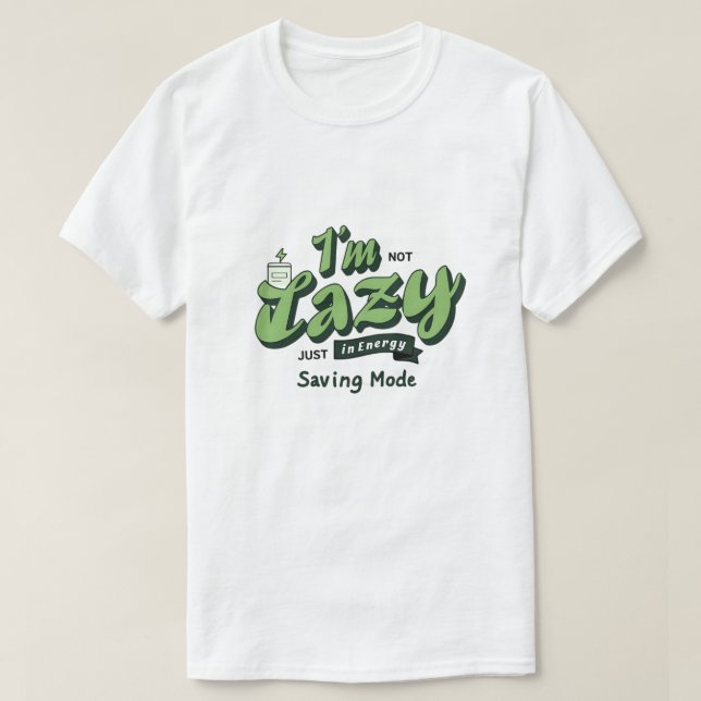 T-shirt Je ne suis pas paresseux, juste en mode économie d (Design devant)