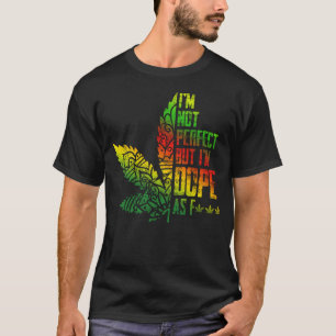 T-shirt Je ne suis pas parfait, mais je_m Dope As F Hippie