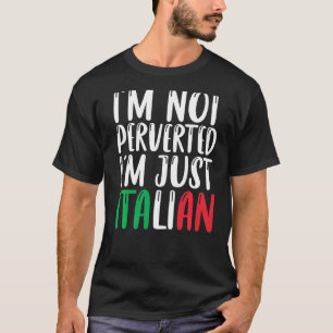 T-shirt Je Ne Suis Pas Perverti Im Seulement Italia Drapea