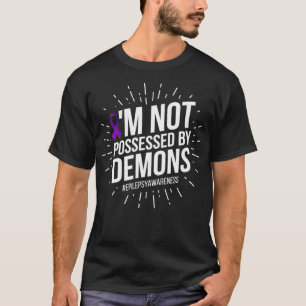 T-shirt Je ne suis pas Possédé par Démons Épilepsie T Drôl