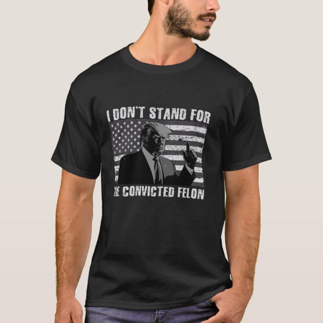 T-shirt Je Ne Suis Pas Pour Le Condamné Felon Retro Trump  (Devant)
