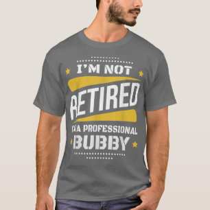 T-shirt Je Ne Suis Pas Retraité Professionnel Buby Vintage