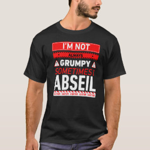 T-shirt Je ne suis pas toujours grincheux parfois je desce