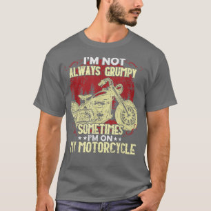 T-shirt Je ne suis pas toujours grincheux, parfois je suis