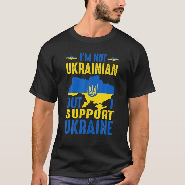 T-shirt Je ne suis pas Ukrainien mais je soutiens l'Ukrain (Devant)