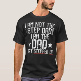 T-shirt Je ne suis pas un beau-père, je suis le père qui a
