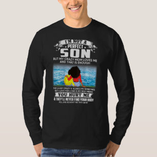 T-shirt Je Ne Suis Pas Un Fils Parfait, Mais Ma Maman Fou