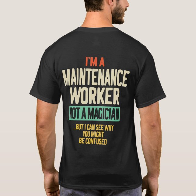 T-shirt Je ne suis pas un magicien mais un travailleur de  (Dos)