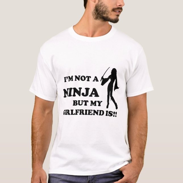 T-shirt Je ne suis pas un Ninja mais mon amie est (Devant)