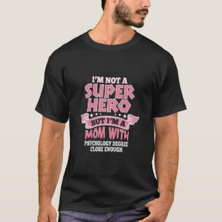 T-shirt Je ne suis pas un super héros mais je suis une mam