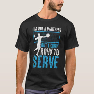 T-shirt Je ne suis pas une serveuse, mais je sais comment