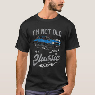 T-shirt Je ne suis pas vieux Je suis classique drôle 60s C