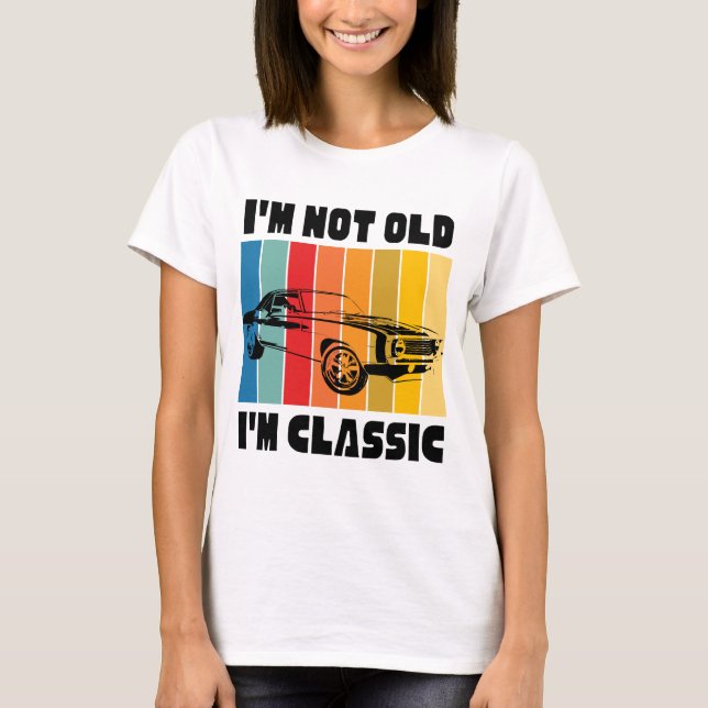 T-shirt Je ne suis pas vieux Je suis classique, Pas vieux, (Devant)