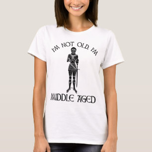 T-shirt Je ne suis pas vieux - je suis moyen-âge