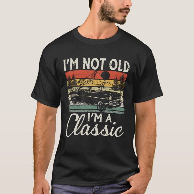 T-shirt Je ne suis pas vieux, je suis une voiture classiqu (Devant)