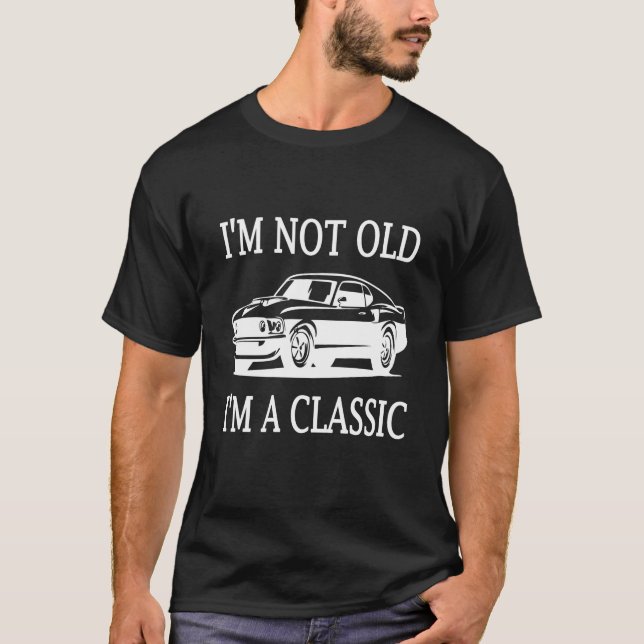 T-shirt Je ne suis pas vieux Je suis une voiture classique (Devant)