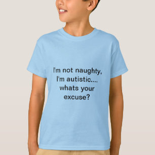 T-shirt Je ne suis pas vilain, je suis autiste. quelle est