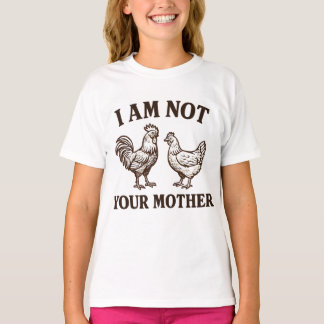 T-shirt Je ne suis pas votre coq et poule mère