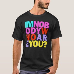 T-shirt Je Ne Suis Personne Qui Êtes-Vous Rainbow Inspirat
