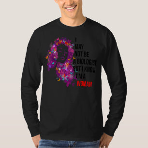 T-shirt Je ne suis peut-être pas biologiste, mais je sais 