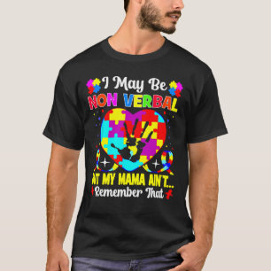 T-shirt Je ne suis peut-être pas verbale, mais ma mère ne