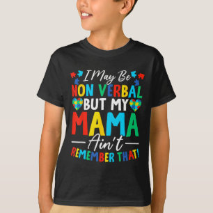 T-shirt Je ne suis peut-être pas verbale, mais ma mère ne 