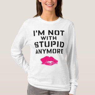 T-shirt Je ne suis plus avec des imbéciles