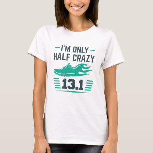 T-shirt Je ne suis qu'à moitié fou