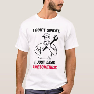 T-shirt Je ne transpire pas, je laisse juste échapper l'Aw