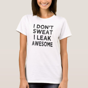 T-shirt Je ne transpire pas Je laisse une super chemise d'
