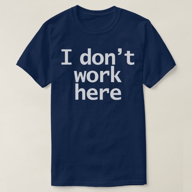 T-shirt Je Ne Travaille Pas Ici Typographie Minimal Texte  (Design devant)