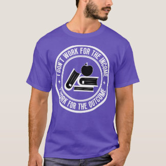 T-shirt Je ne travaille pas pour le Professeur de revenu 1