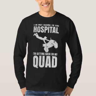 T-shirt Je Ne Vais Pas À L'Hôpital Je Reviens