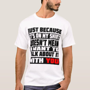 T-shirt Je ne veux pas en parler
