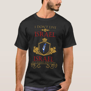 T-shirt Je Ne Vis Pas En Israël Mais Israël Vivra Toujours
