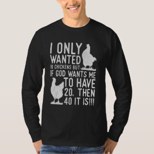 T-shirt Je ne voulais que 10 poulets Éleveur de poulets 1