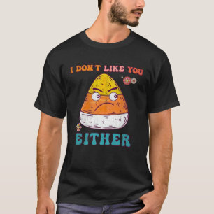 T-shirt Je ne vous aime pas non plus Humour Halloween Cand