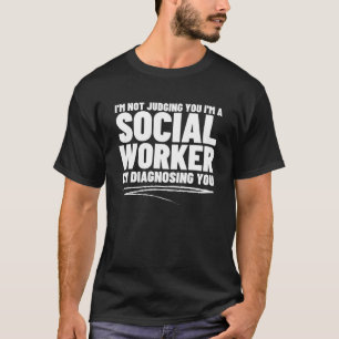 T-shirt Je ne vous juge pas Je suis un travailleur social